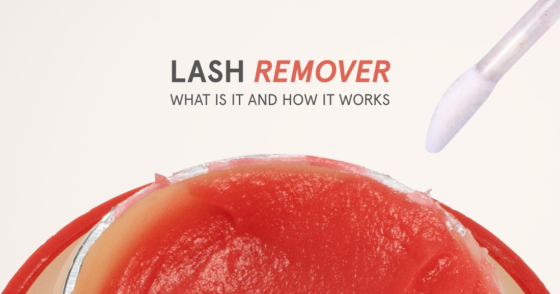 WHAT IS LASH REMOVER AND HOW DOES IT WORK?