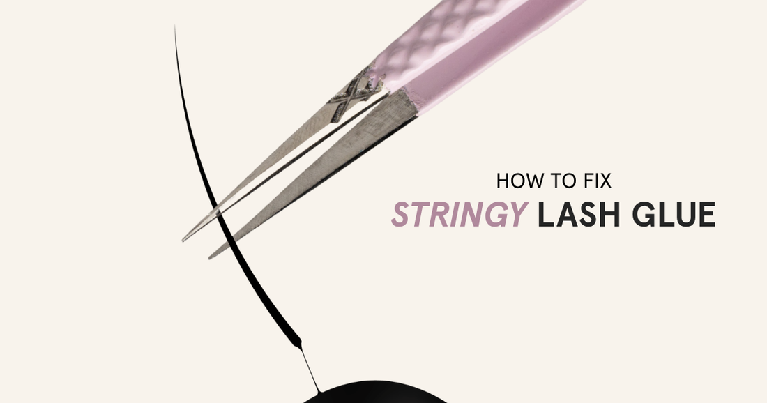 WHY IS MY LASH GLUE STRINGY