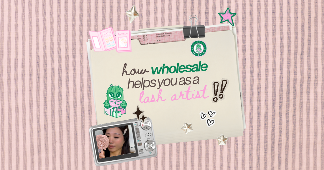 HOW WHOLESALE HELPS YOU AS A LASH ARTIST