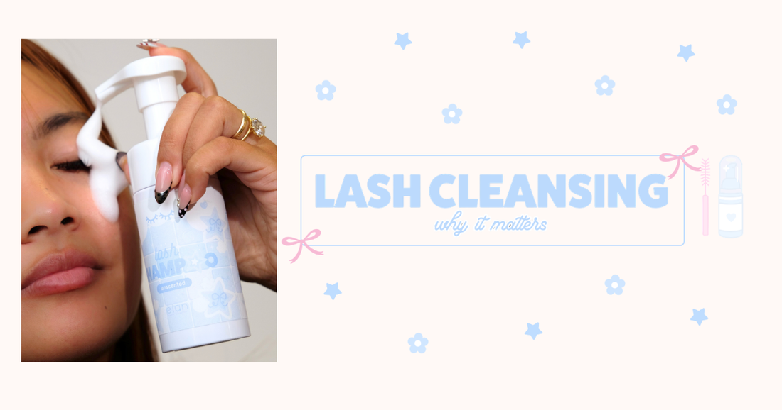 WHY LASH CLEANSING MATTERS