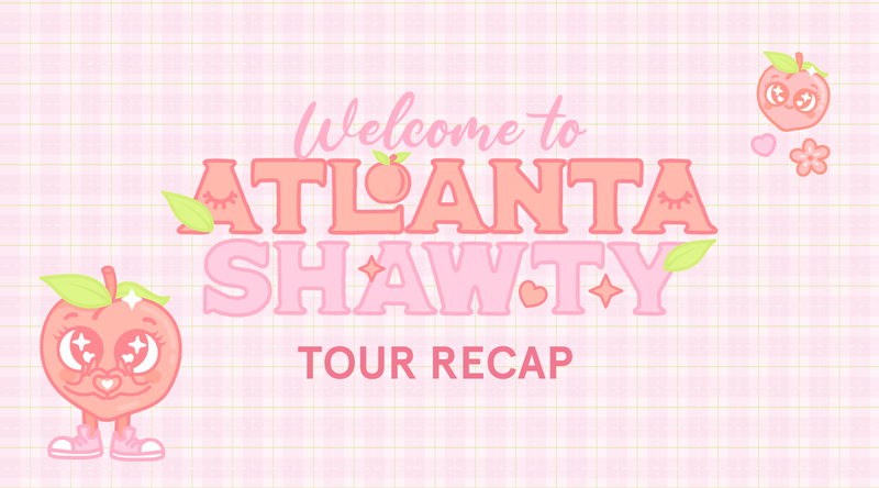 ATLANTA TOUR 2026: RECAP