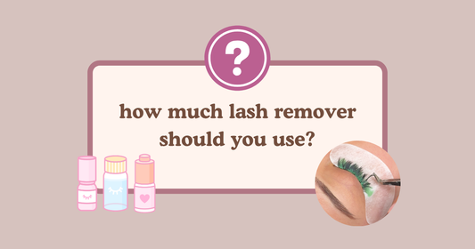 HOW MUCH LASH REMOVER SHOULD YOU USE?