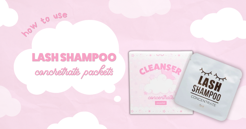 HOW TO USE LASH SHAMPOO CONCENTRATE PACKETS