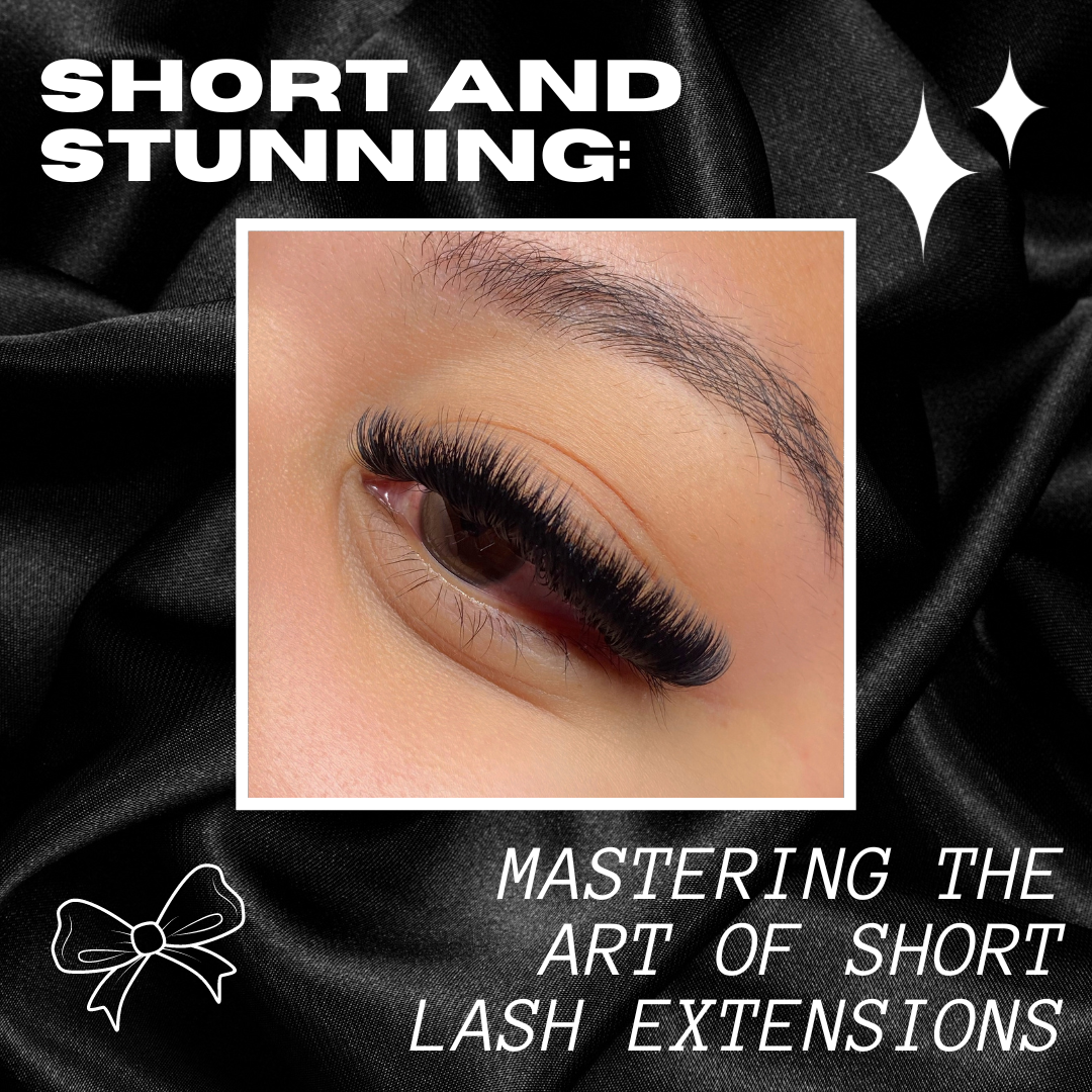 HOW TO MASTER SHORT LASH EXTENSIONS