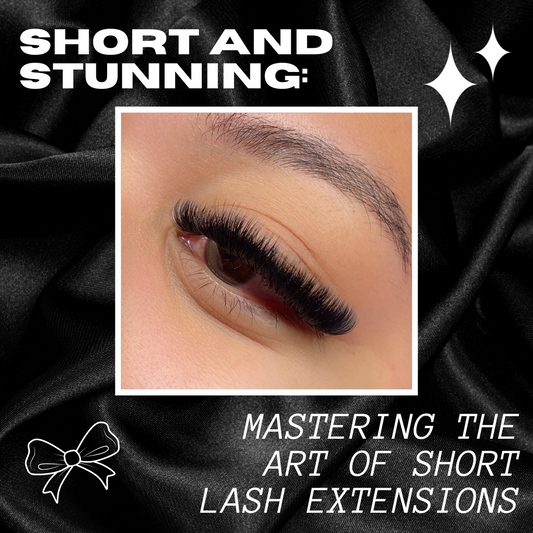 HOW TO MASTER SHORT LASH EXTENSIONS